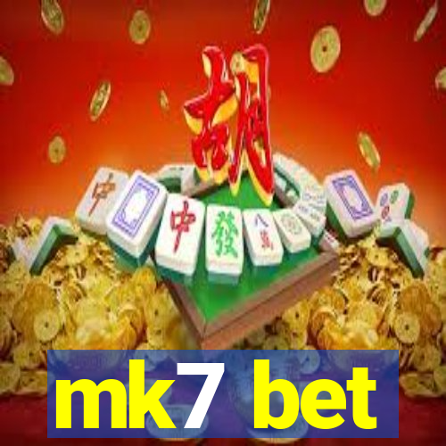 mk7 bet